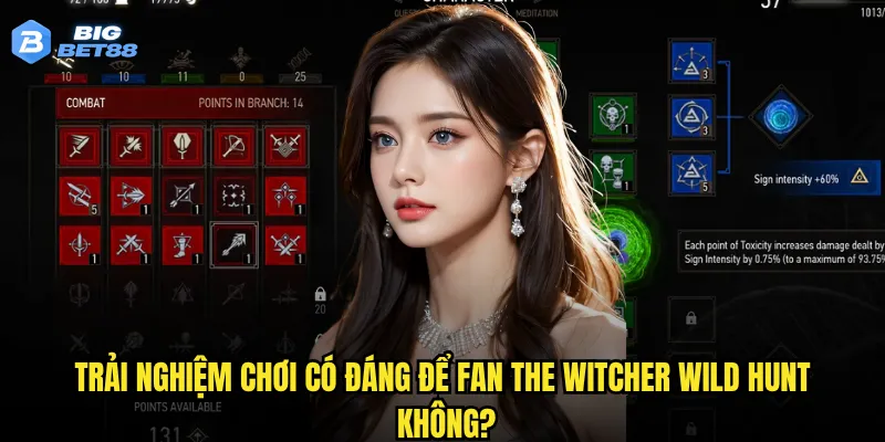 Trải nghiệm chơi có đáng để fan The Witcher Wild Hunt không?